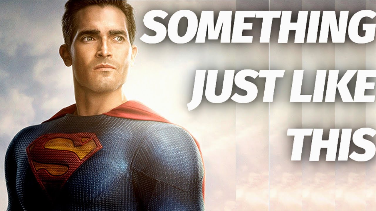 Superman & Lois | Something Just Like This - Coldplay × The Chainsmokers [ Tribute ]
