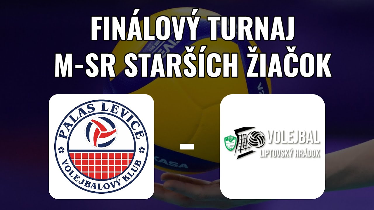 M-SR STARŠÍCH ŽIAČOK: (SEMIFINÁLE) PALAS VK LEVICE - ŠKM Liptovský Hrádok