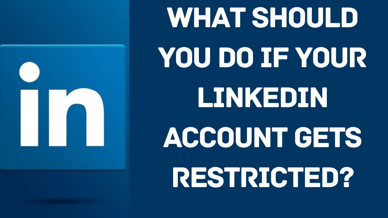 What Should you Do if Your LinkedIn Account Gets Restricted?