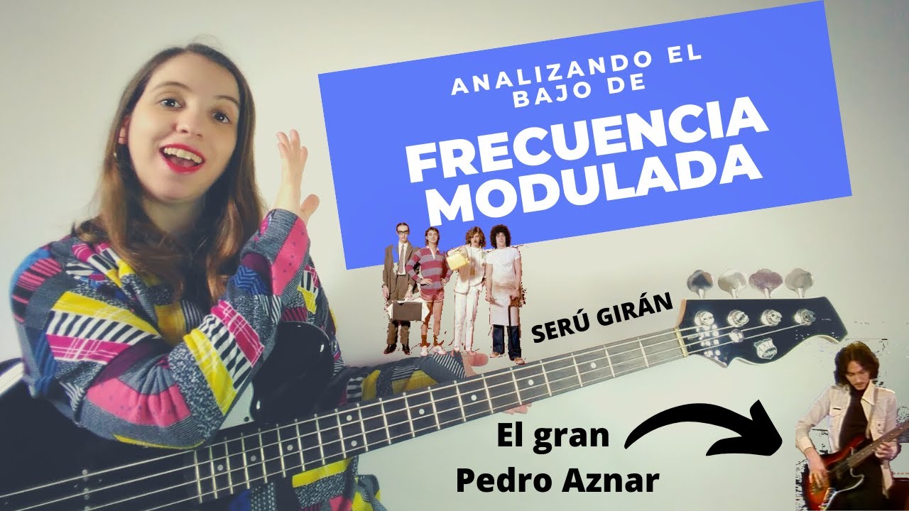 ANALIZANDO EL BAJO DE FRECUENCIA MODULADA | SERÚ GIRÁN