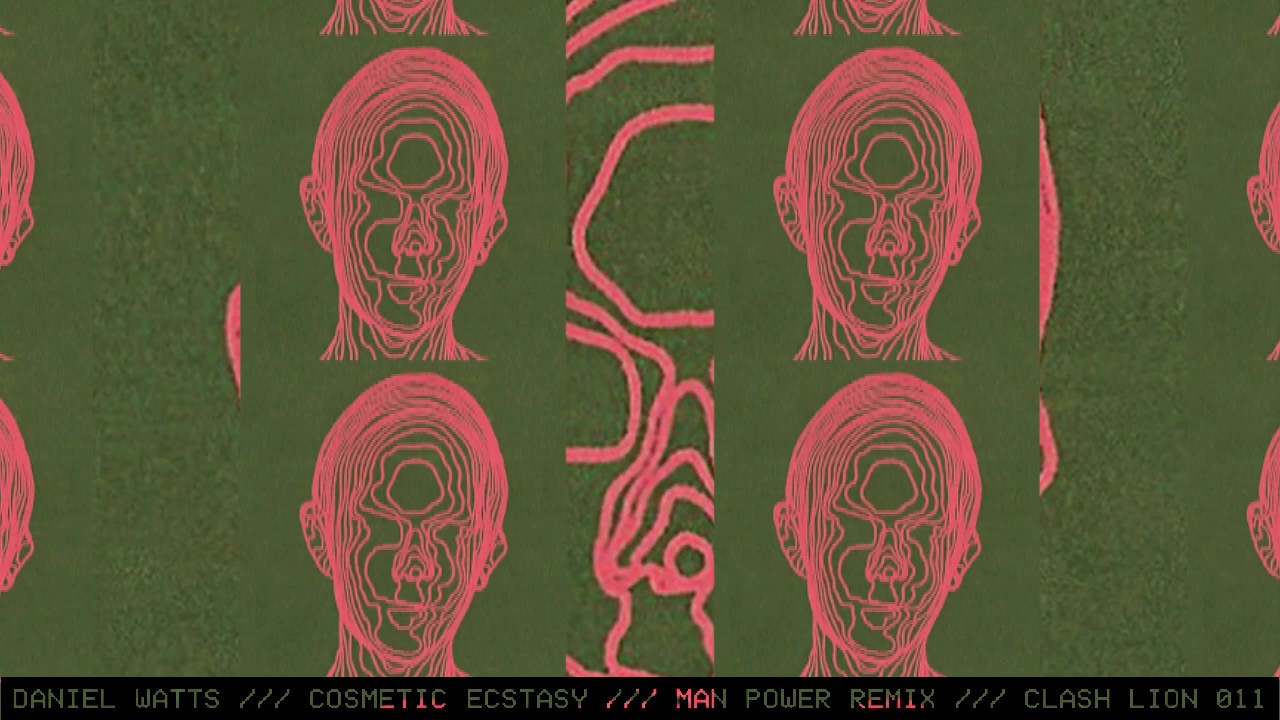 Daniel Watts - Cosmetic Ecstasy - Man Power Remix // Full Track