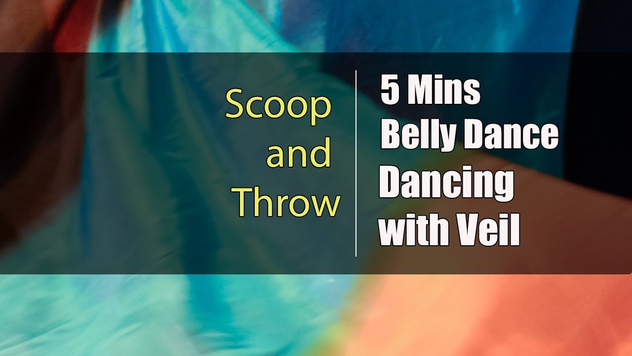 Bellydance Veil - Scoop and Throw [Techniques [combinations] [5mins] | Learn how to belly dance