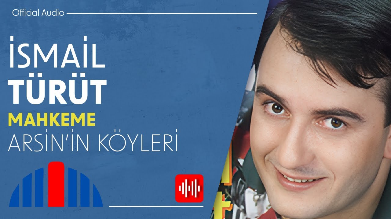 İsmail Türüt - Arsin’in Köyleri (Official Audio)