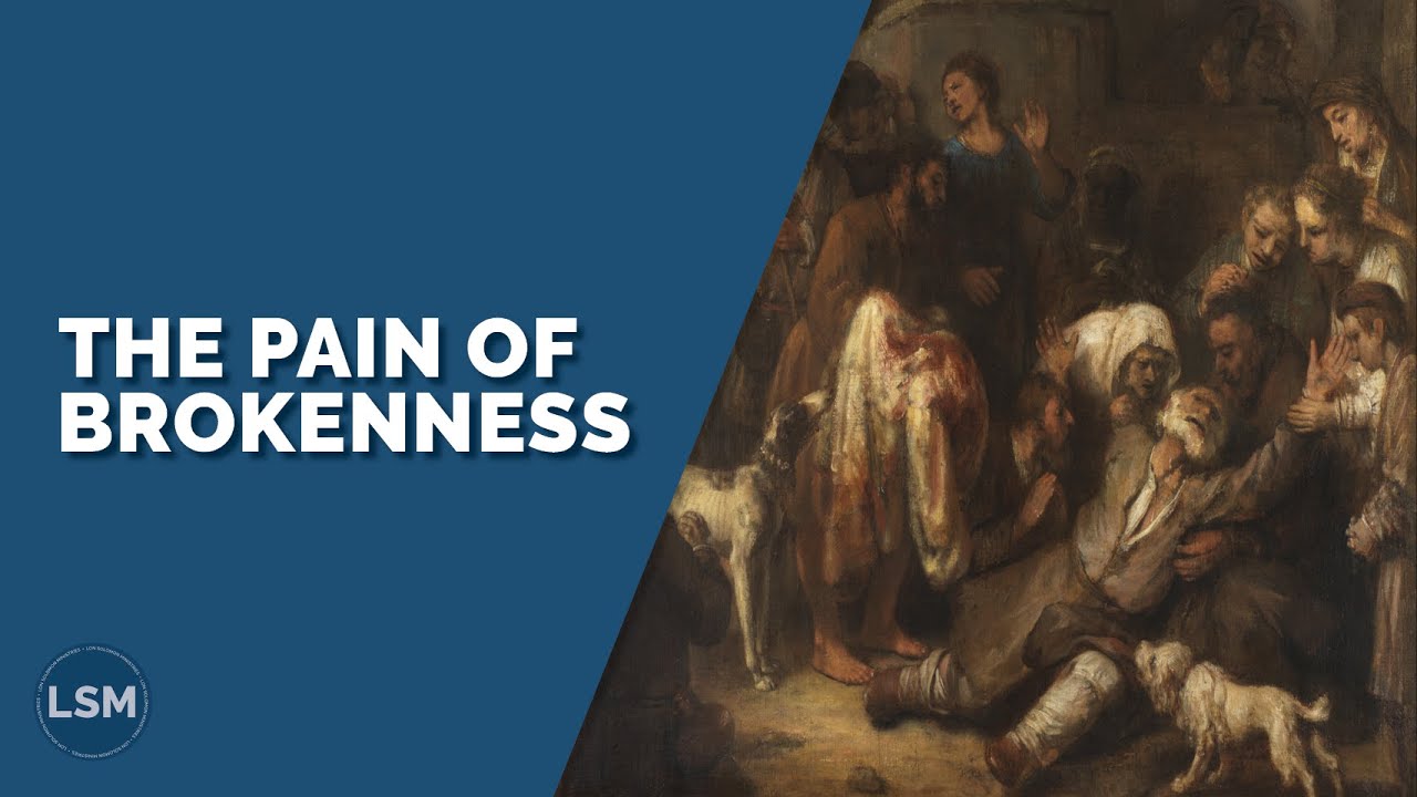 Brokenness: The Problem | Lon Solomon