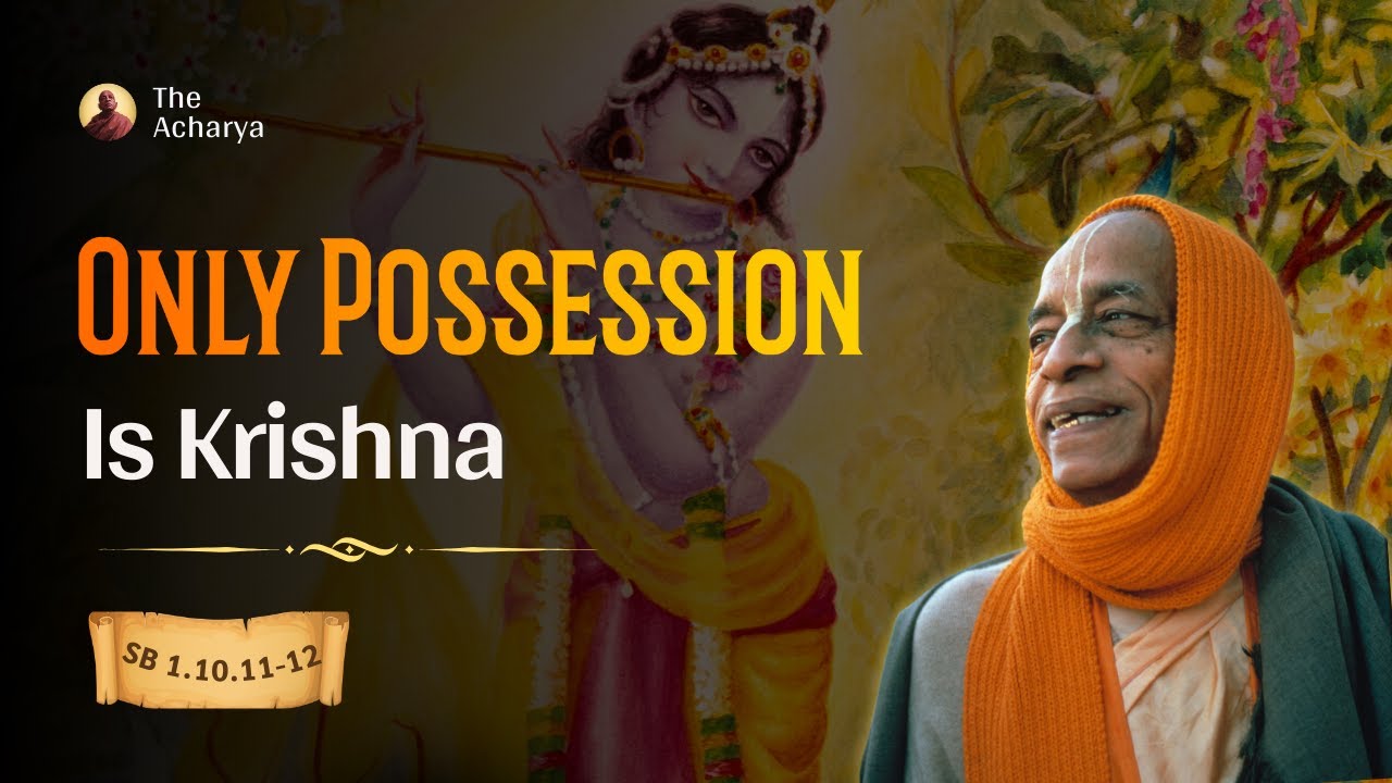 Only Possession Is Krishna | SB 1.10.11-12 | Mayapur | Srila Prabhupada