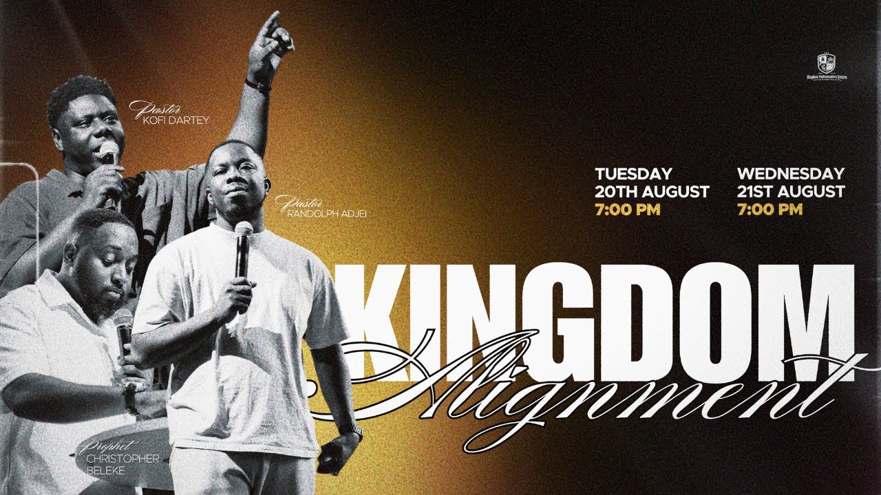 Kingdom Alignment w/ Pastor Kofi Dartey & Prophet Christopher Beleke - Day 1