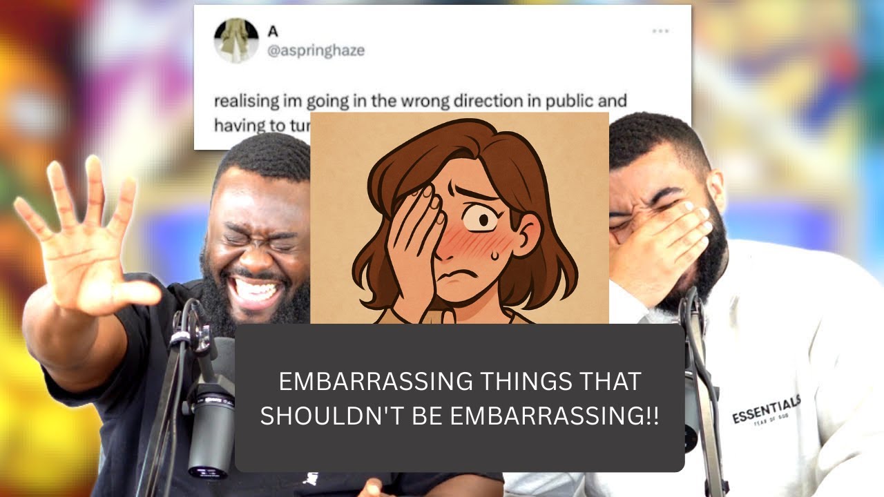 EMBARRASSING Things THAT SHOULDNT  BE EMBARRASSING