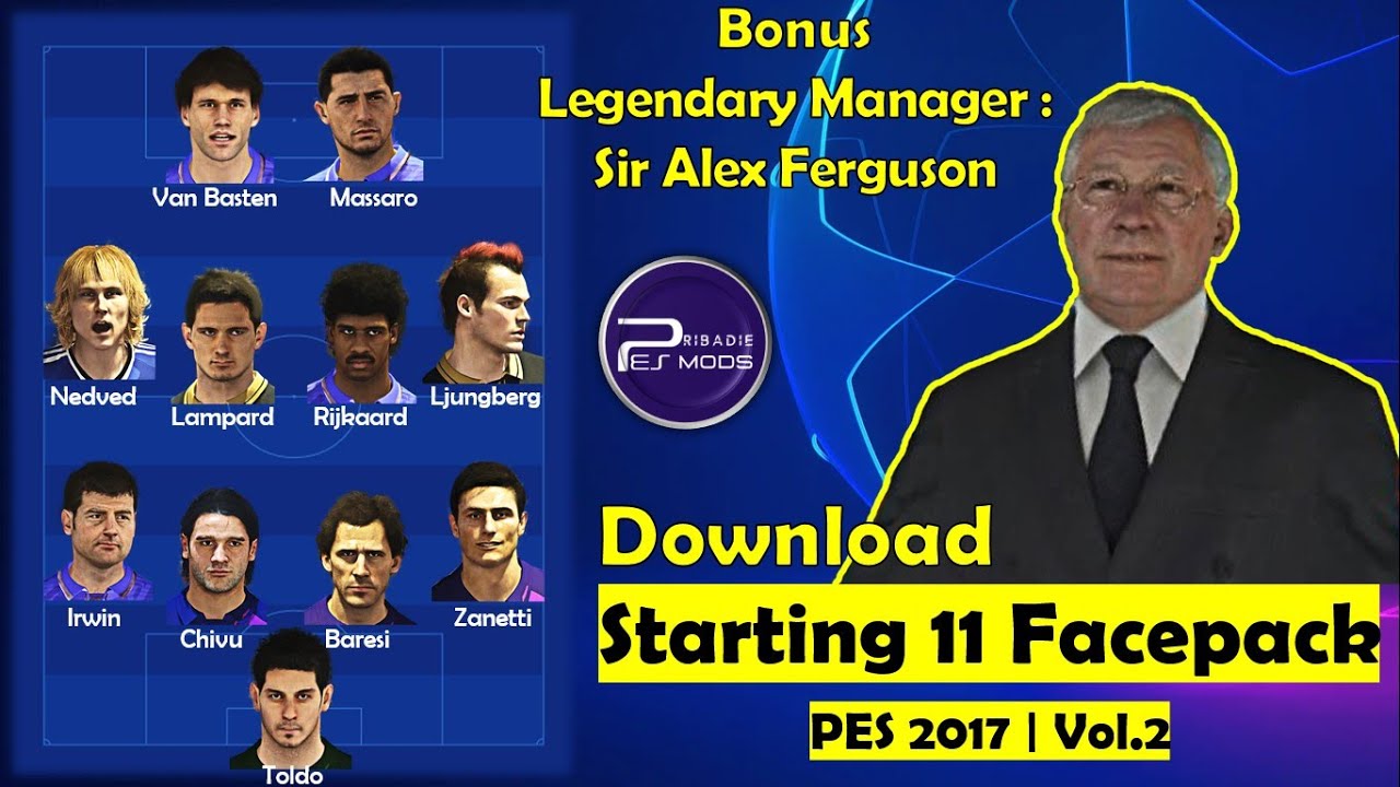 Starting Eleven Facepack PES 2017 | Classic Face Edition with Legendary Manager Alex Ferguson 😱😱🔥🔥