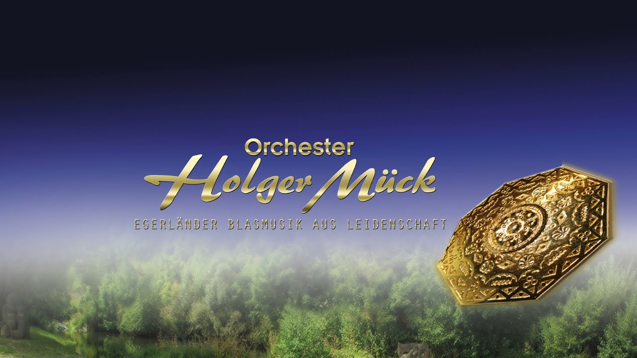 Egerl&auml;nder Blut - Konzertmarsch / Holger M&uuml;ck und seine Egerl&auml;nder Musikanten