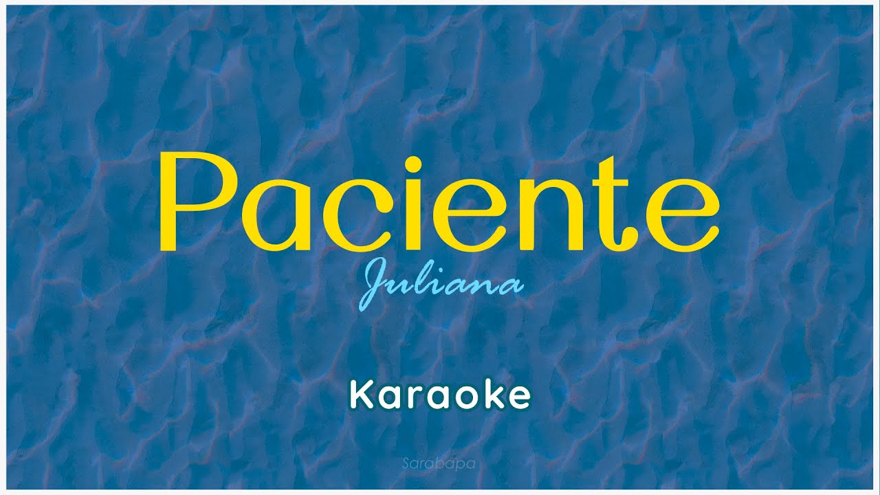 Paciente - Juliana KARAOKE