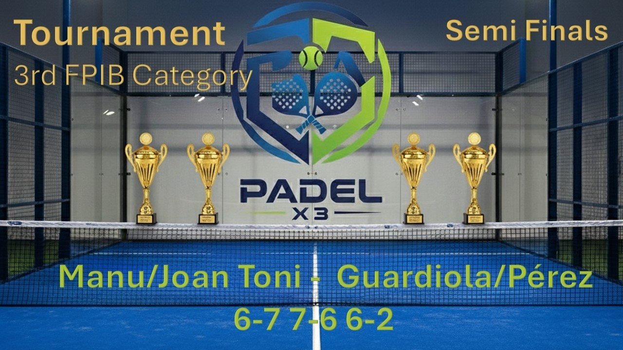 TOURNAMENT FPIB - Semi Finals  - Manu/Joan Toni -  Guardiola/Pérez 6-7 7-6 6-2