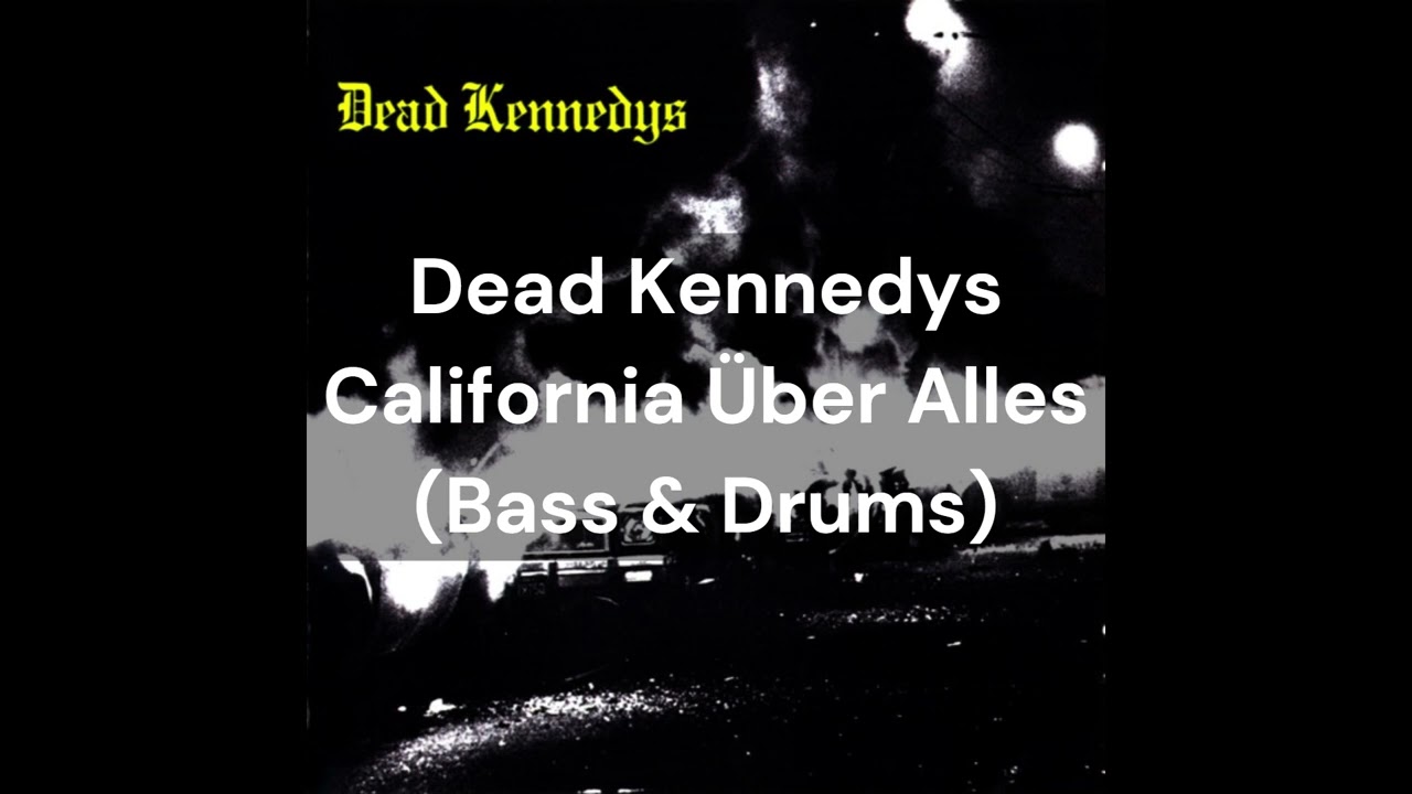 Dead Kennedys - California Über Alles (Bass & Drums)