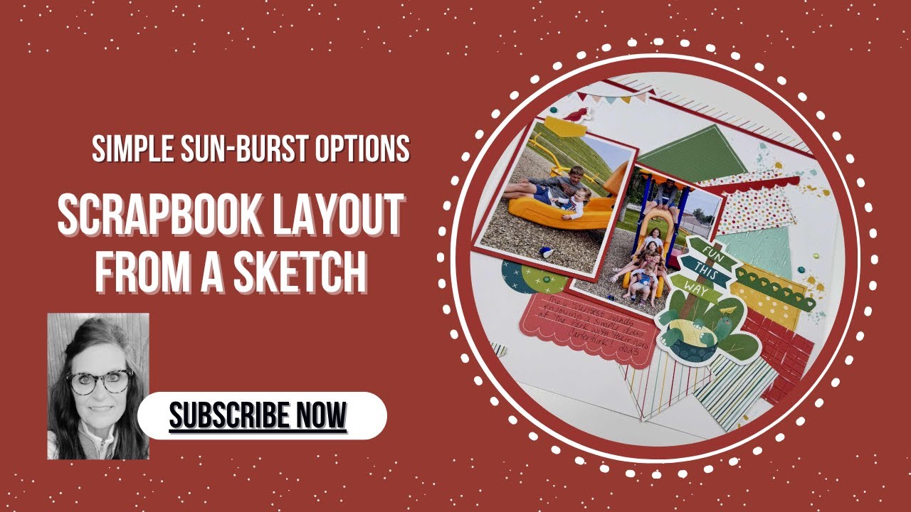 Playful Scrapbook Layout From a Sketch | Easy Sunbursts