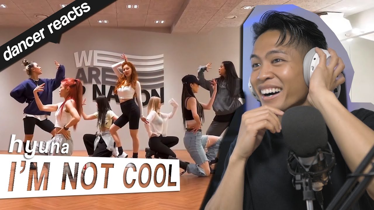Dancer Reacts to HYUNA - I'M NOT COOL Dance Practice