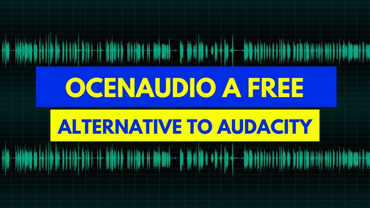 Ocenaudio a free alternative to Audacity recording
