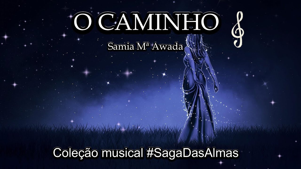 O CAMINHO - Música espiritualista
