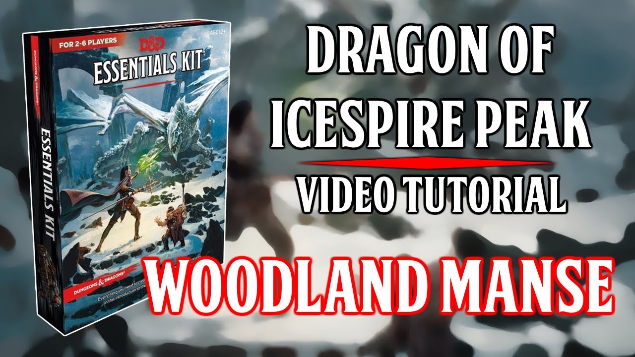 Essentials Kit: Dragon Of Icespire Peak - Video Tutorial - Woodland Manse