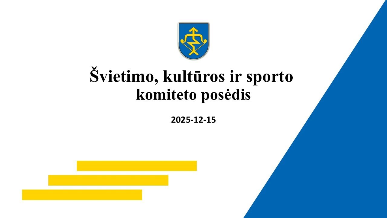 2025-12-15 10.30 val. Švietimo, kultūros ir sporto komiteto posėdis