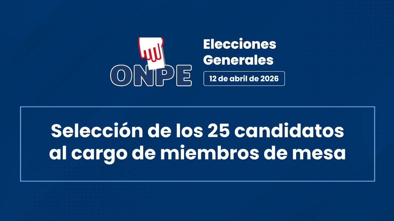 Selección de candidatos al cargo de miembros de mesa