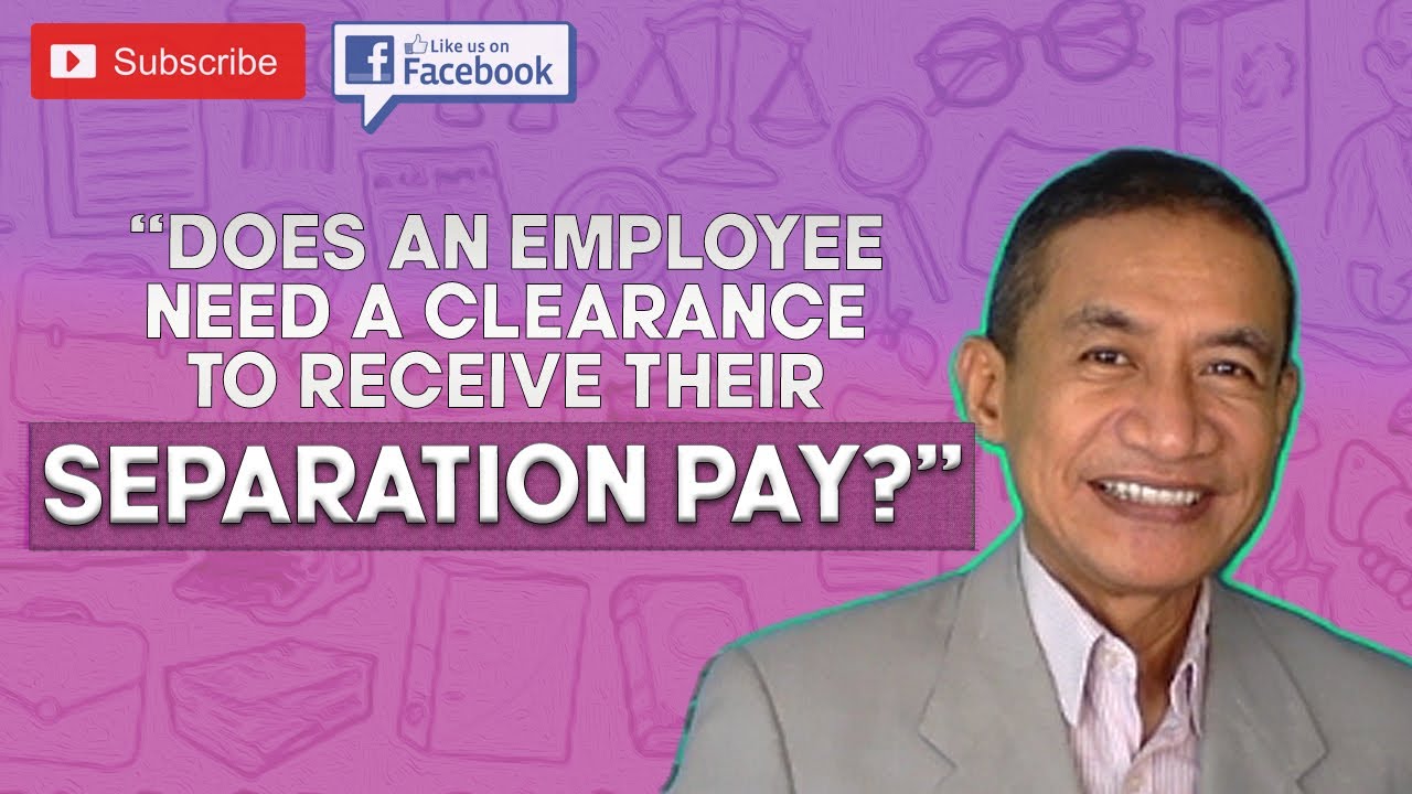 Is the release of separation pay tied to an employee's clearance and rendering of the 30-day notice?