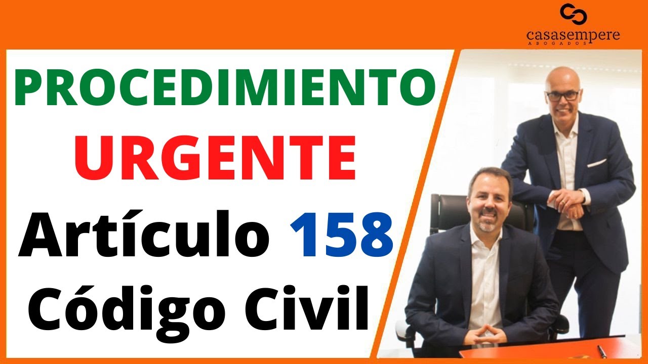 ✅ ¿En qué SUPUESTOS se debe hacer uso del PROCEDIMIENTO URGENTE del art. 158?