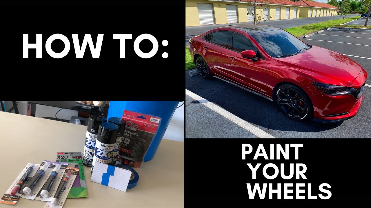 I REPAINTED MY WHEELS (2018 MAZDA 6)