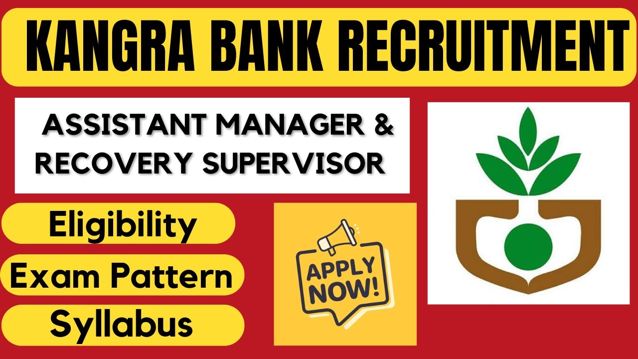 Kangra Bank Recruitment 2024 | Assistant Manager & Recovery Supervisor | Complete Detail #hpgovtjob