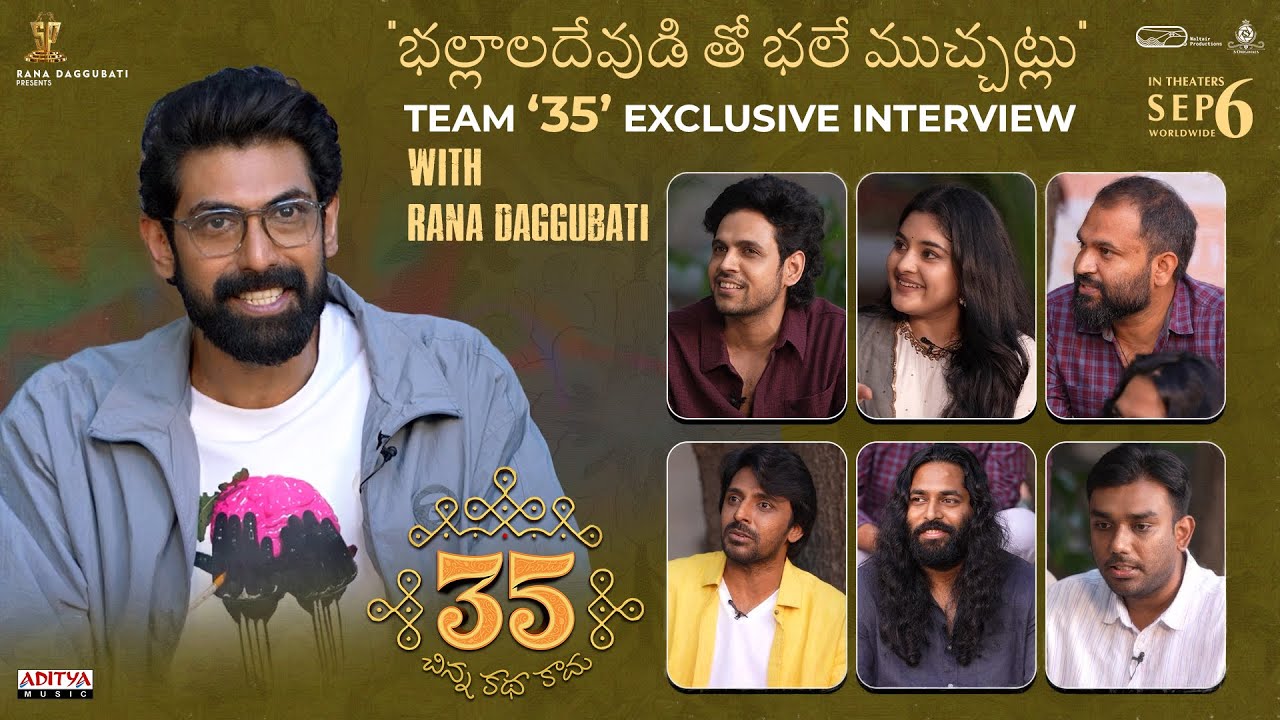 Team 35 - Chinna Katha Kaadu || Exclusive Interview with Rana Daggubati || In Cinemas from Sept 6th