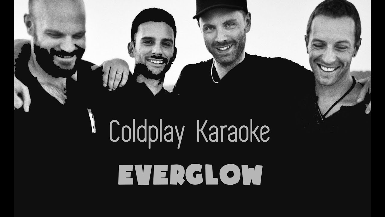 Coldplay - Everglow - Karaoke