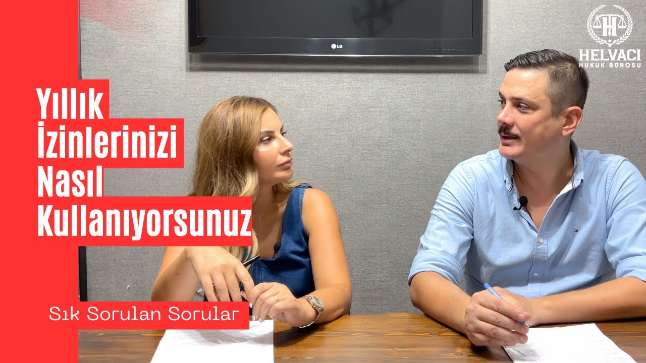 YILLIK İZİN HAKKI !!! ( Yıllık İzin Ne Zaman Kullanılır )