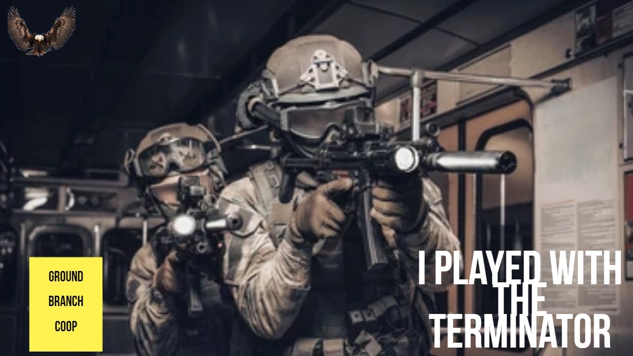 COMPLETING A MISSION WITH THE TERMNATOR! Ground Branch