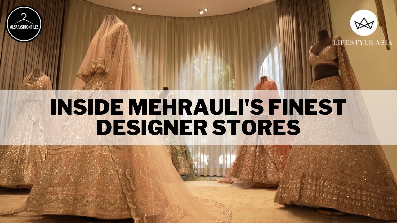Inside Mehrauli's Finest Designer Stores | Delhi Stores Walkthrough | LSA Fashion Files