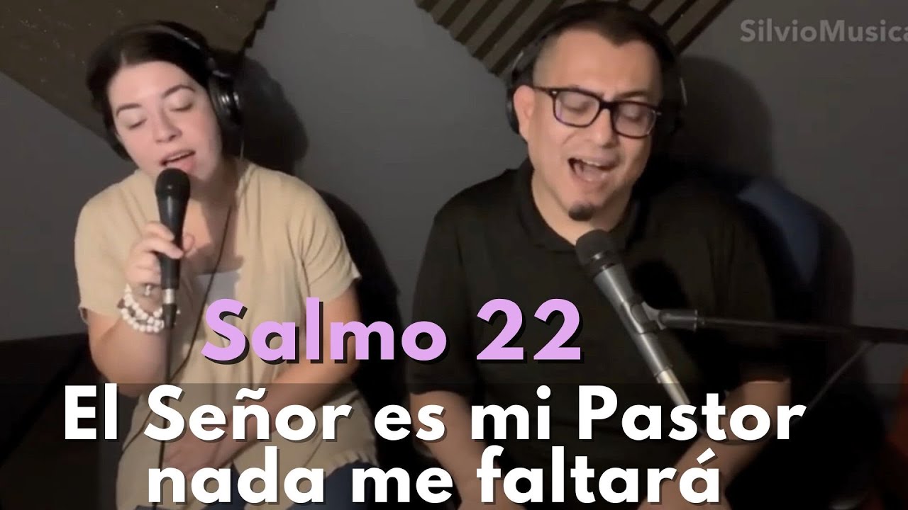 Salmo 22: El Señor es mi Pastor. Musica por Silvio Cuéllar. ©️2002.