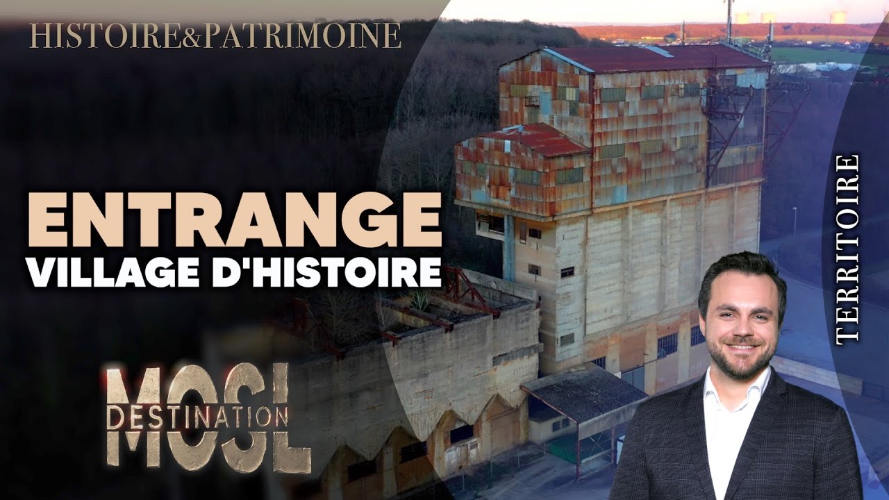 Entrange, les secrets de son patrimoine