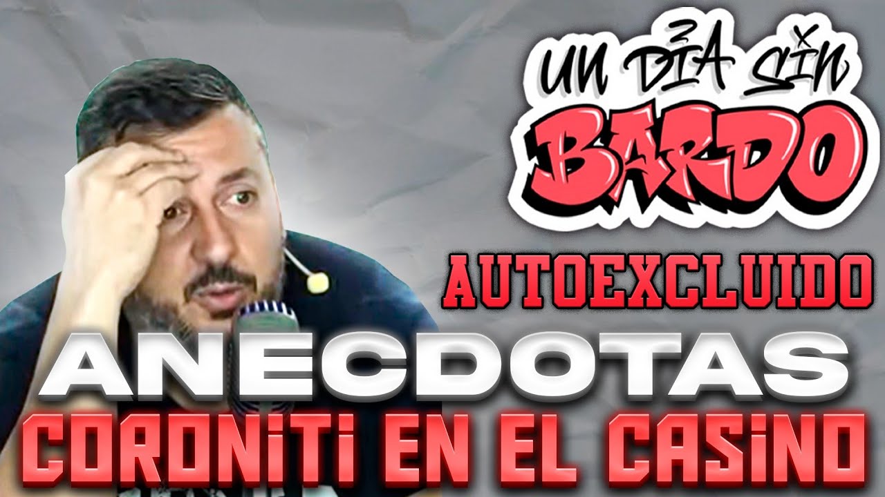 CORONITI en el casino - ANECDOTAS #5