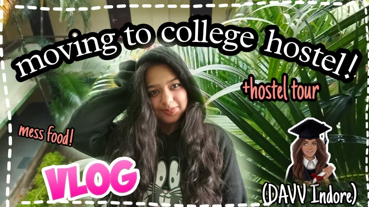 Hostel moving in vlog | DAVV, Indore | college hostel tour | hostel vlog