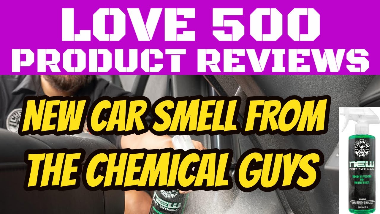 New Car Smell from The Chemical Guys - Love 500 Review - Air Freshener. But is it like a new car?