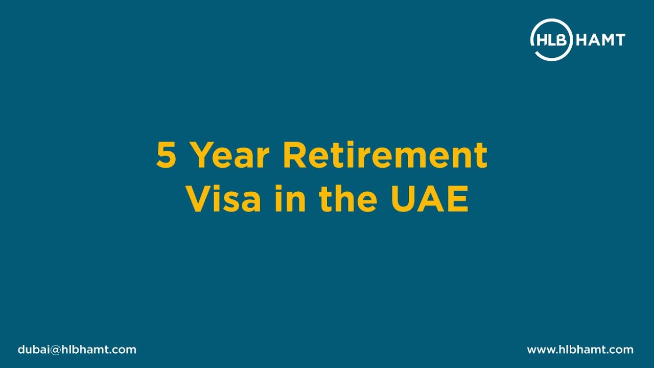 5 Year Retirement Visa in the UAE | HLB HAMT