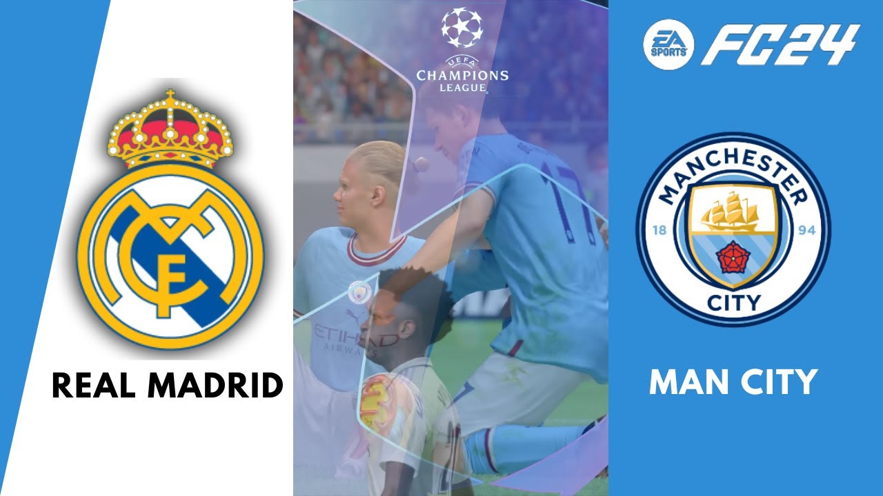 FC 24 Real Madrid vs Manchester City Champions League