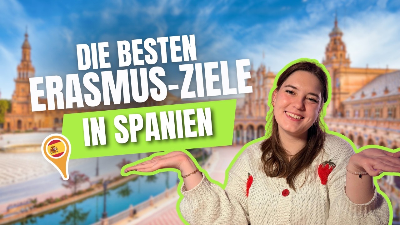 Die besten ERASMUS-ZIELE in SPANIEN 🇪🇸