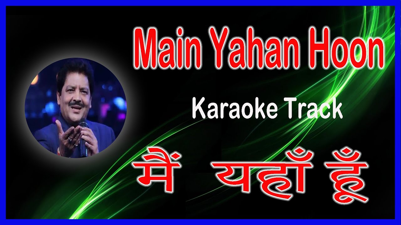 Main Yahan Hoon | Janam Dekh Lo | Karaoke Lyrics | Udit Narayan | Veer Zaara (2004)