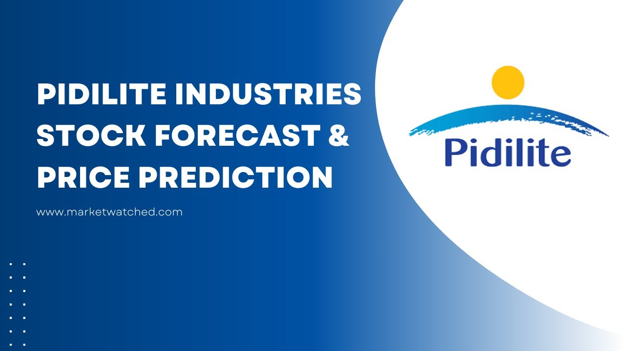 Pidilite Industries Share Price Target 2026 to 2030 Future Forecast & Growth Potential