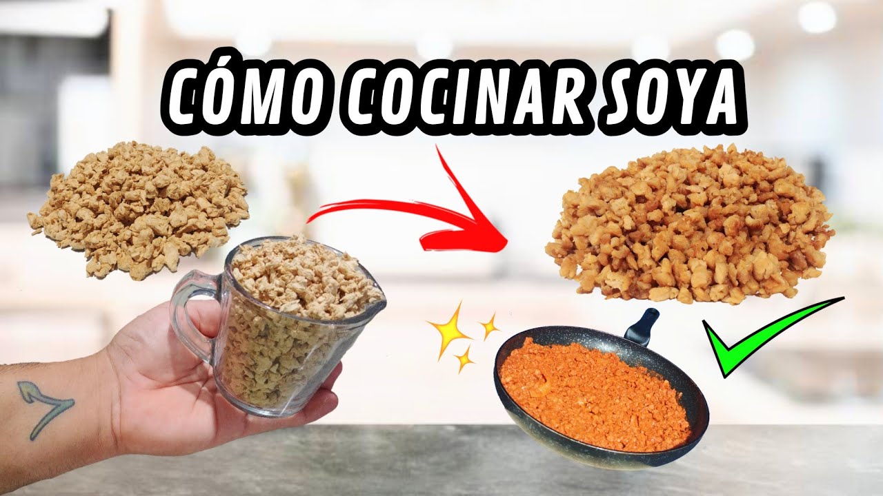 C&Oacute;MO HIDRATAR SOYA Y FORMA F&Aacute;CIL DE COCINARLA | Receta para cocinar soya texturizada #RecetaConSoya
