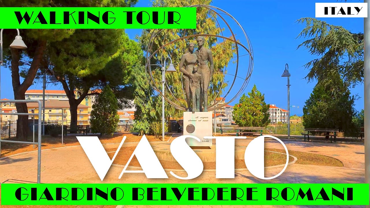 [4K]ITALY ABRUZZO VASTO WALKING TOUR GIARDINO BELVEDERE ROMANI/WŁOCHY VASTO SPACER PO OGRODZIE