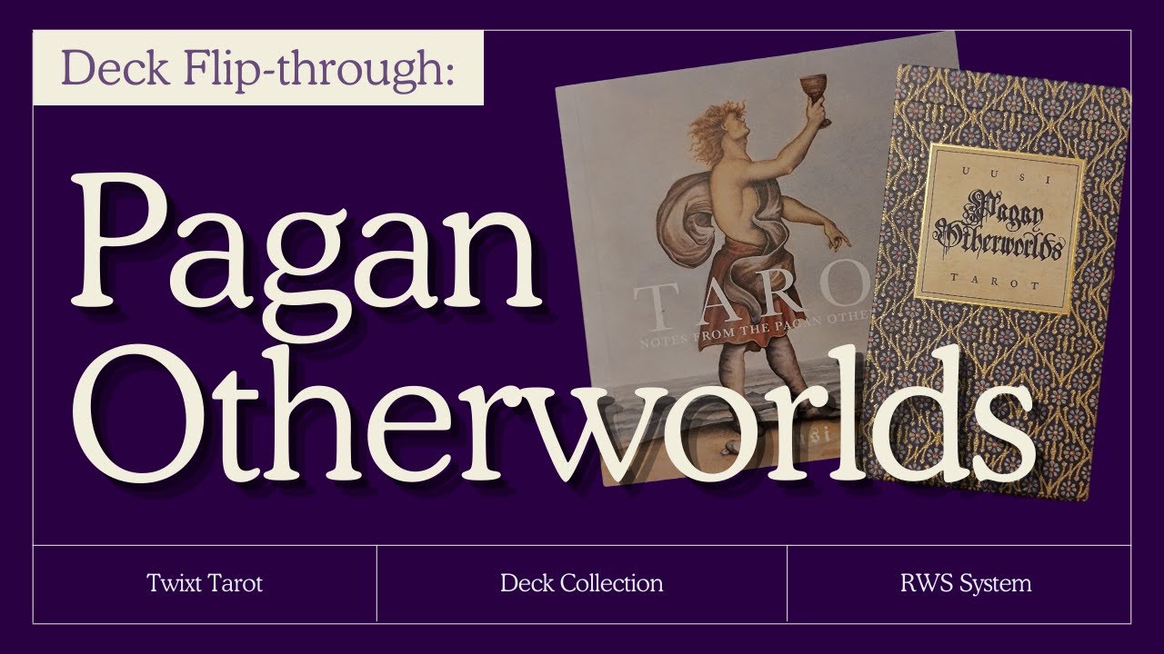 Uusi Pagan Otherworlds Tarot | 4K Deck Flip-through | Twixt Tarot