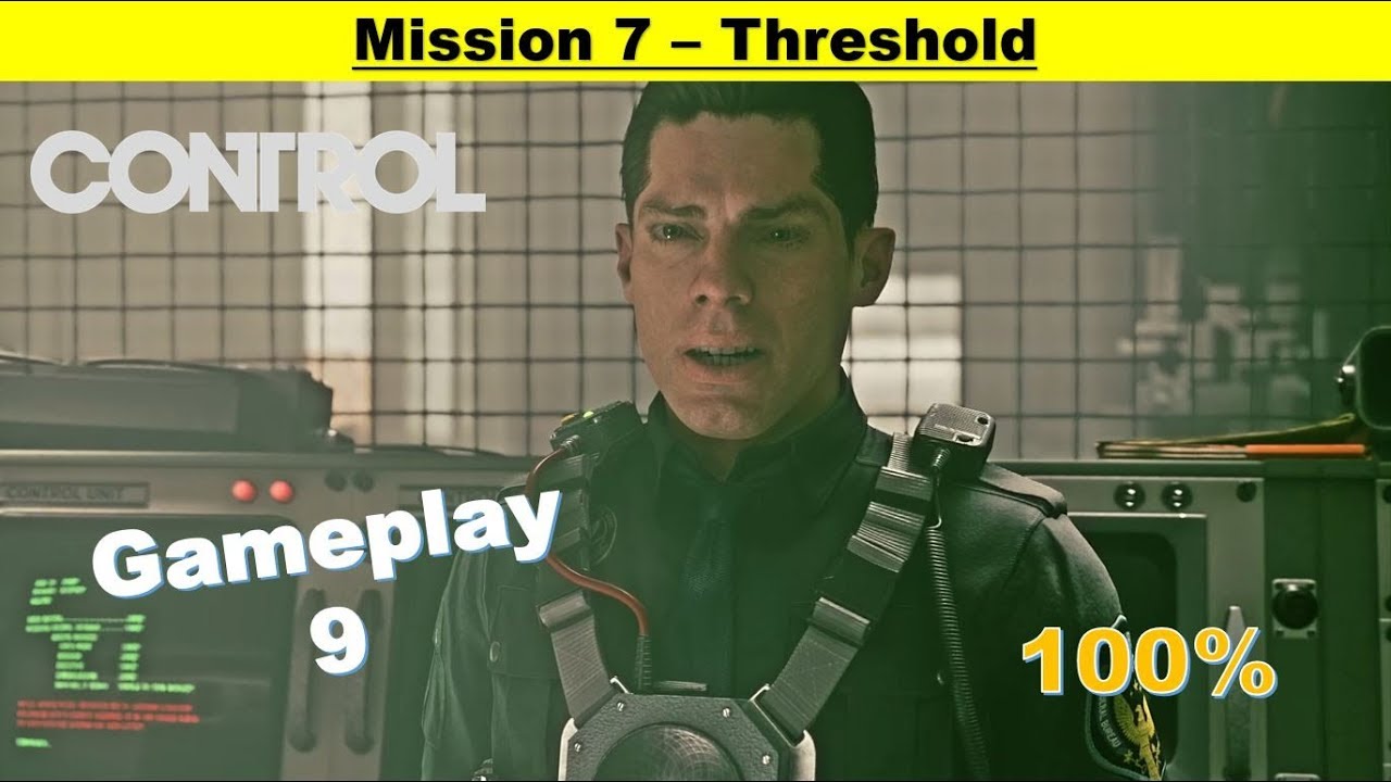 Control Mission 7 - Threshold | Gameplay Part 9