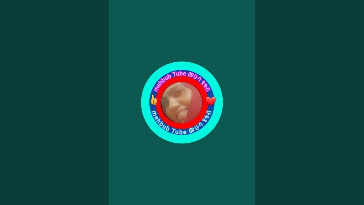 mehbub Tube መሁባ ዩቱብ is live!