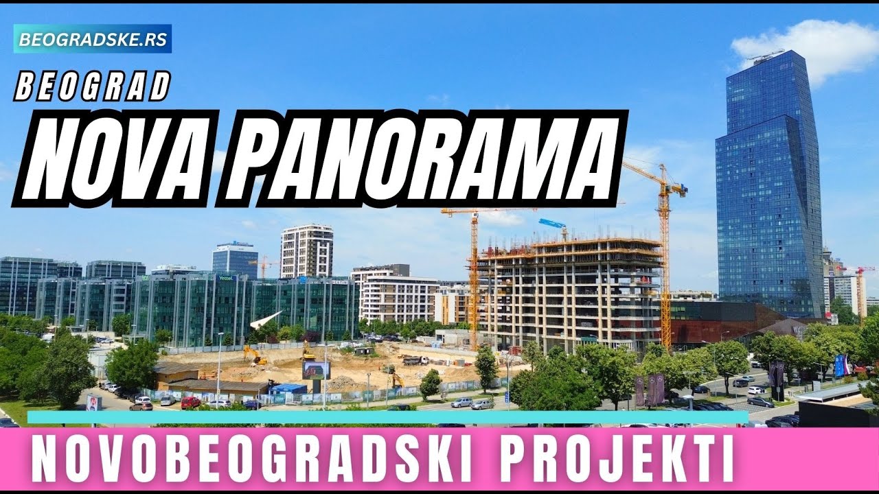 SEDAM PROJEKATA KOJI MENJAJU PANORAMU NOVOG BEOGRADA