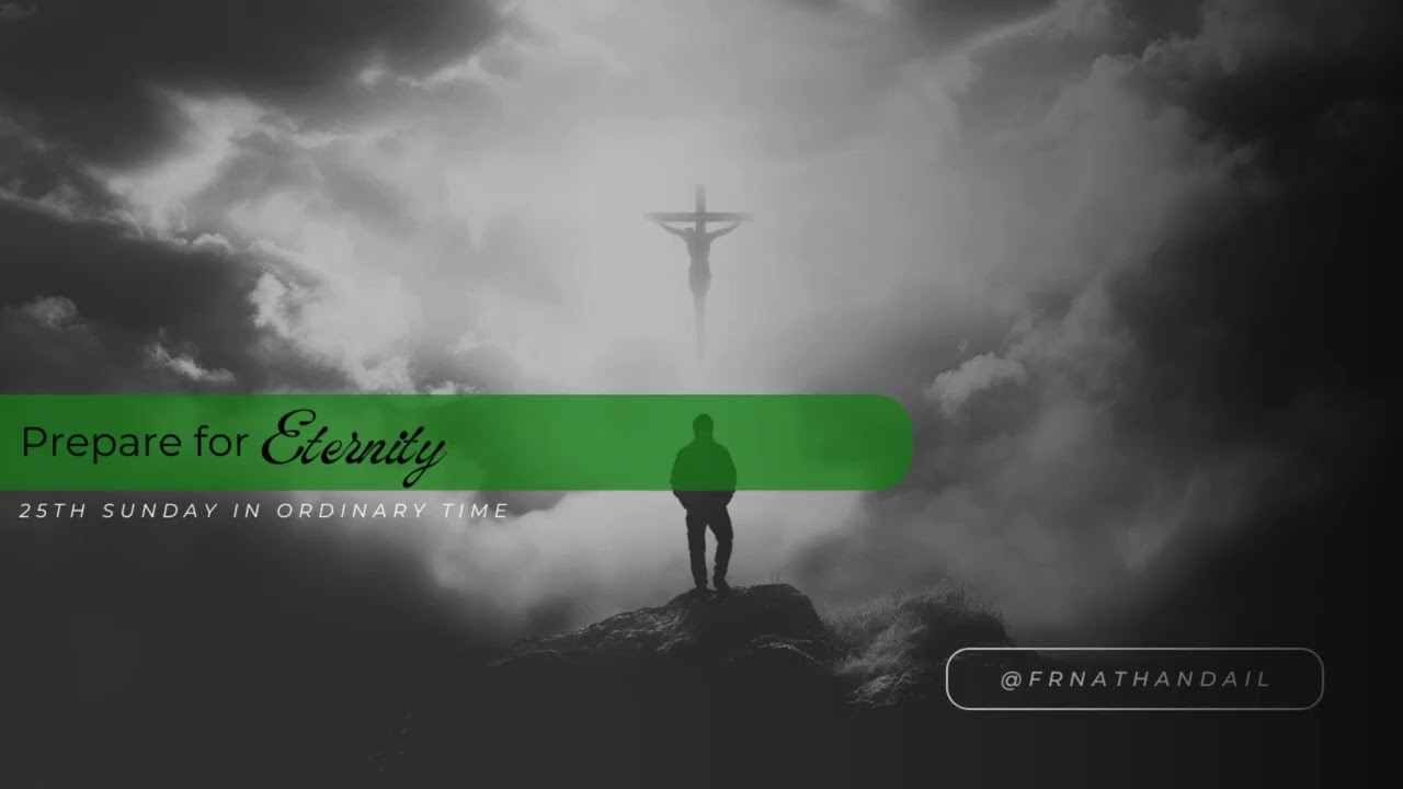 Fr. Nathan Dail - Prepare For Eternity