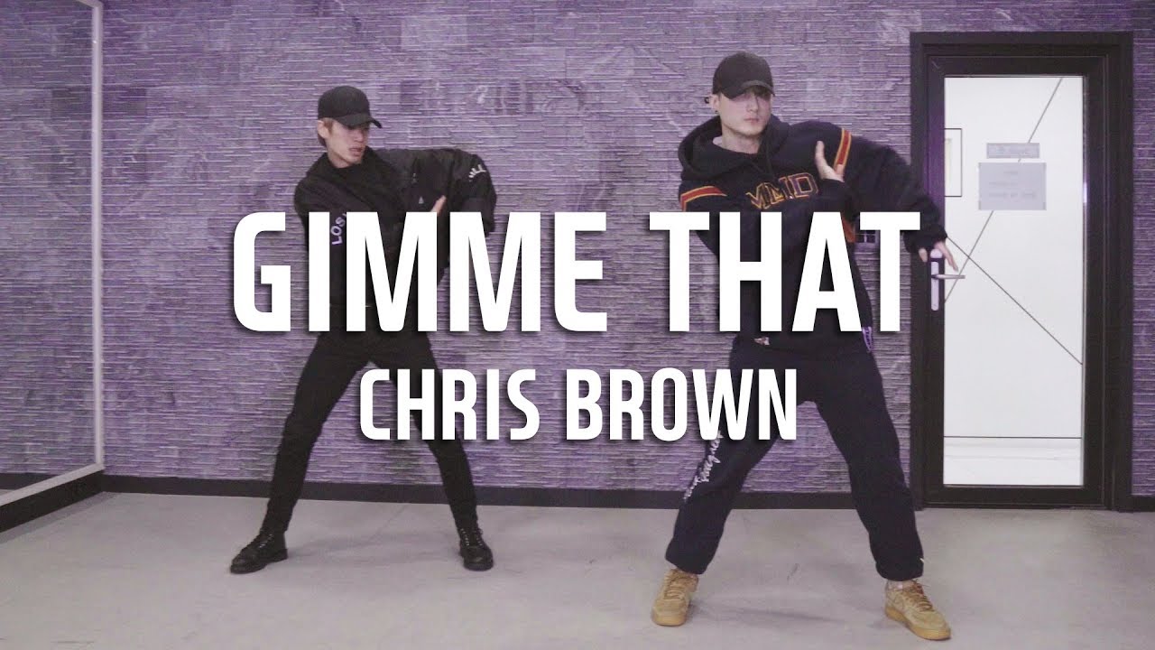 Chris Brown - Gimme That / Hwirae Park choreography